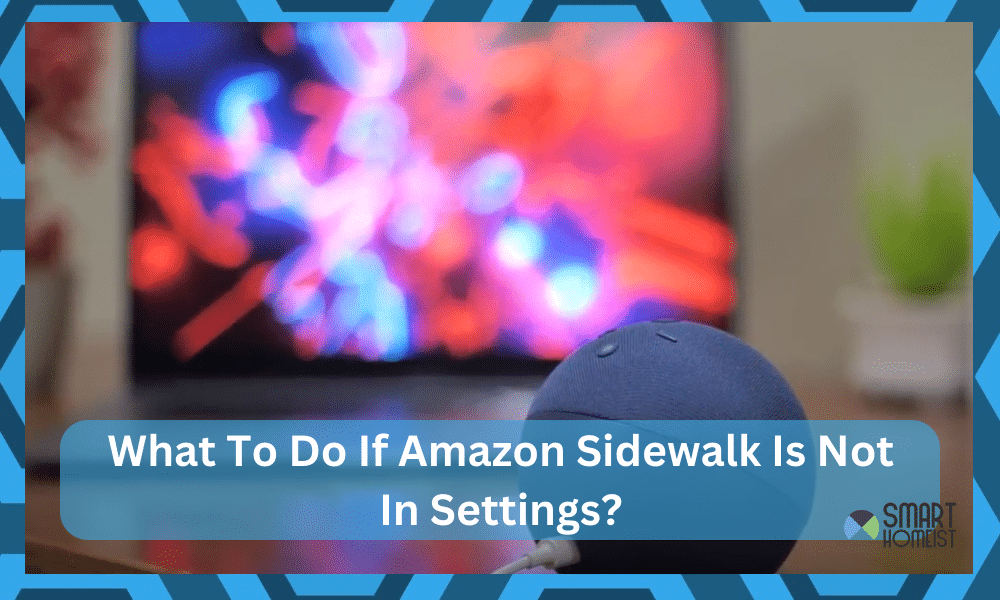 what to do if amazon sidewalk is not in settings