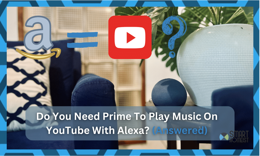 does alexa need an amazon prime account to play music youtube
