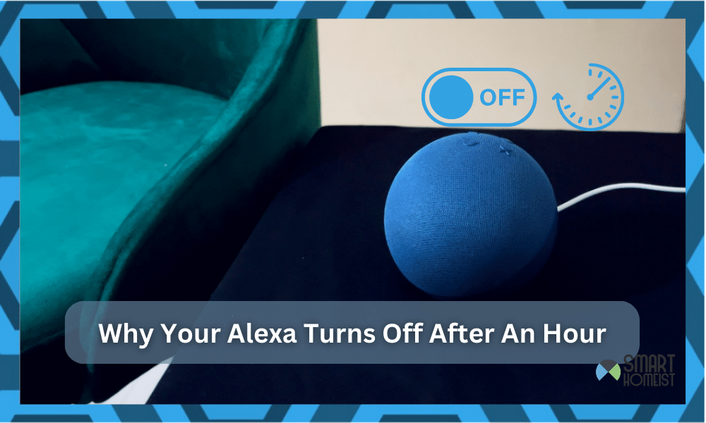 why does my alexa turn off after an hour